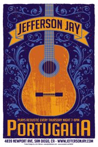 Band poster featuring acoustic guitar art: Jefferson Jay plays acoustic every Thursday Night 7-9PM Portugalia 4839 Newport Ave. San Diego, CA. Poster design by John Warner.