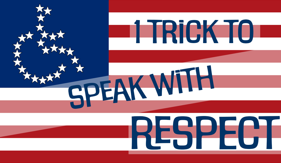 1 Trick to Speak with Respect